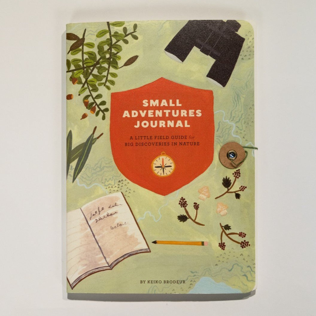 Small Adventures Journal : A Little Field Guide for Big Discoveries in Nature - By Keiko Brodeur