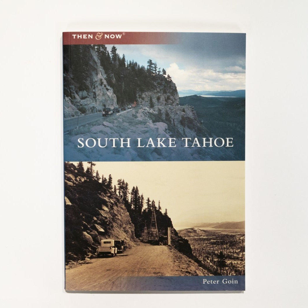 South Lake Tahoe Then and Now - By Peter Goin