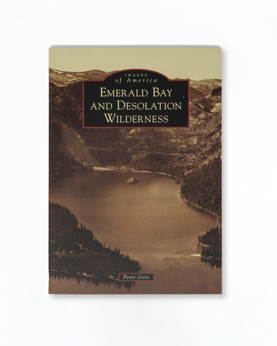 Images of America: Emerald Bay and Desolation Wilderness