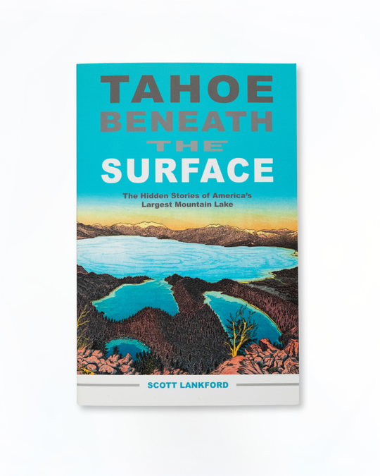 Tahoe Beneath the Surface