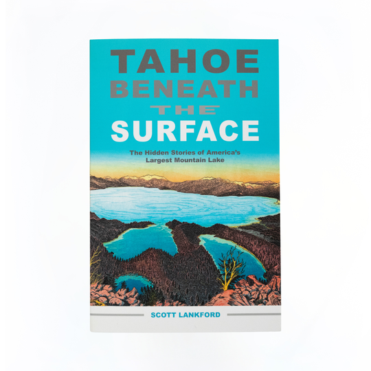 Tahoe Beneath the Surface