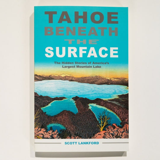 Tahoe Beneath the Surface